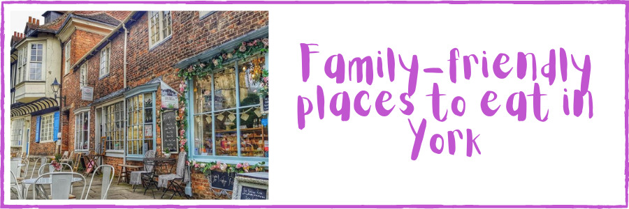 Family-friendly places to eat in York
