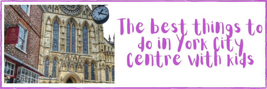 The best things to do in York City Centre with kids